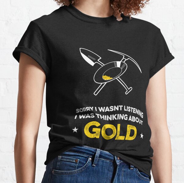 Gold Digger Gold Panning T-shirt unisex / Gift for Gold 