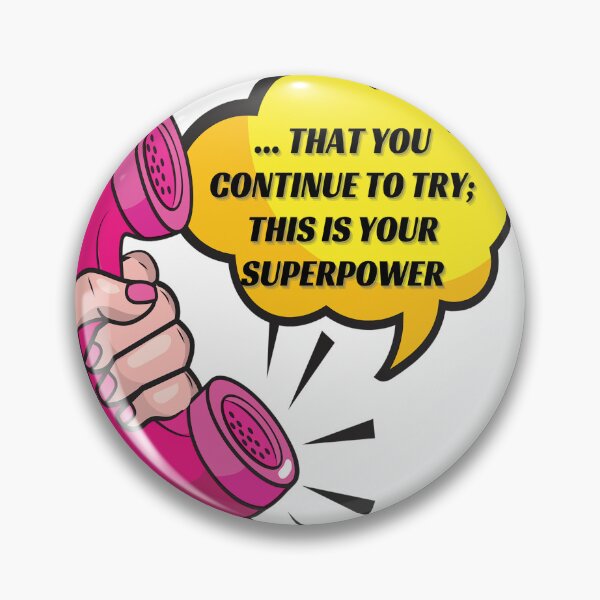 Item preview, That you continue to try; this is your superpower- Pop designed and sold by studioarchive.