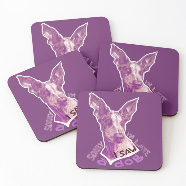 Item preview, Sorry I M Late I Saw A Dog / Podenco Ibizan Hound Dog Breed No.2 designed and sold by AgnieshkaSiwek.
