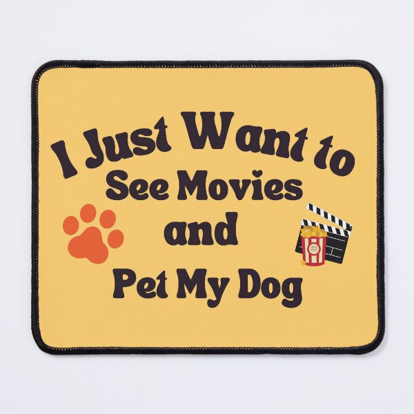 Item preview, watch movies and pet my dog designed and sold by ARUN VASWANI.