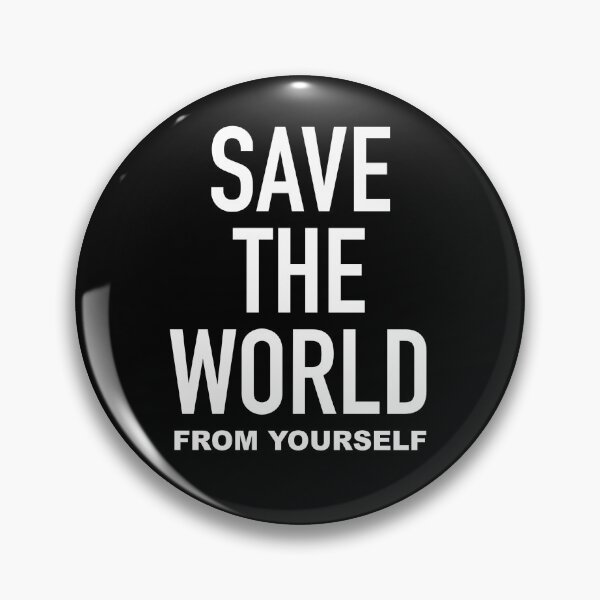 Item preview, SAVE THE WORLD designed and sold by goodbadennui.