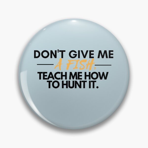 Item preview, Don't give a fish, teach me how to hunt it designed and sold by ANDALUS EMPIRE.