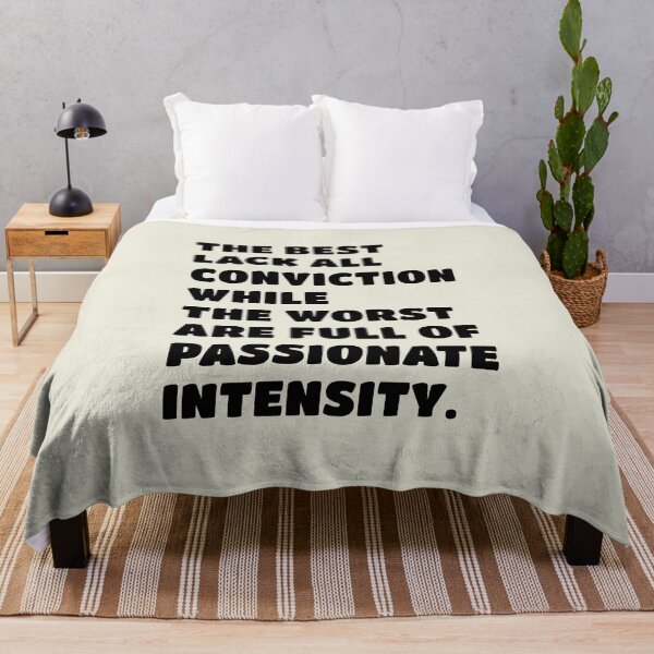 Item preview, The best lack all conviction, while the worst are full of passionate intensity. designed and sold by keilamariadesig.