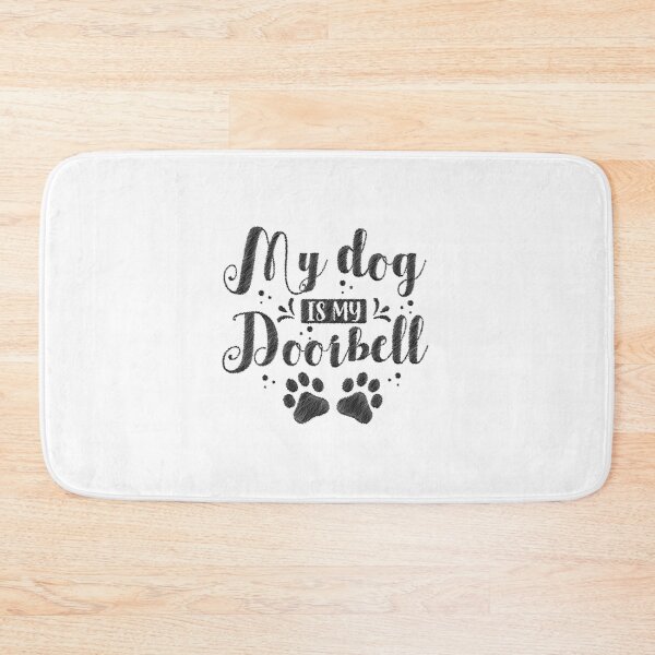 Item preview, Funny My Dog Is My Doorbell Barking Dogs Dog Owner Design, My Dog Is My Doorbell, Dog Life,Dog Saying designed and sold by RedArtsDesign.