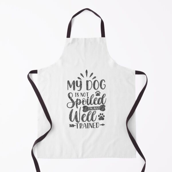 Item preview, My dog is not spoiled I'm just well trained, My dog is not spoiled, Dog School,Leash,Mistress,Dog Friends designed and sold by RedArtsDesign.