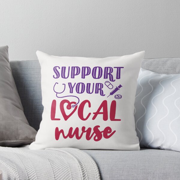 Item preview, Support Your Local Nurse designed and sold by jaygo.