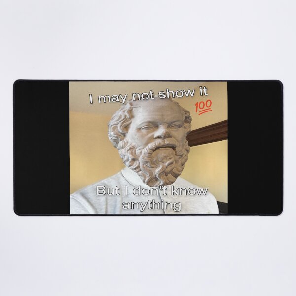 Item preview, I may not show it but I don't know anything (Socrates Meme) - Thanksgiving, Christmas And Birthday Party Gift Ideas for Classic Memes Lovers and Fans designed and sold by Memeing Everything.