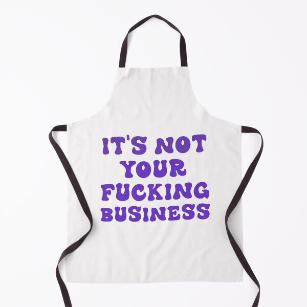 Item preview, It's not your fucking business designed and sold by Chitrakarii.