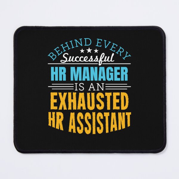 Item preview, Behind Every Successful HR Manager is an Exhausted HR Assistant designed and sold by jaygo.