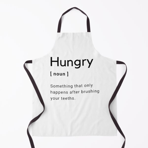 Item preview, Hungry Definition - Something that only happens after brushing your teeths -  designed and sold by Amine-Creation.