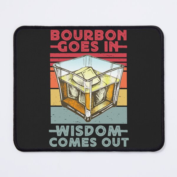 Item preview, Cool Funny Vintage Retro Quote - Bourbon Goes In, Wisdom Goes Out designed and sold by laiwole.