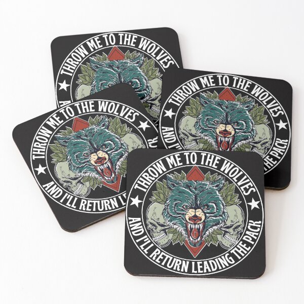 Item preview, Throw me to the wolves and I'll return leading the pack designed and sold by outlaw70.