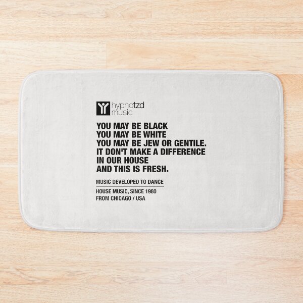 Item preview, House music Djs gift. You may be black, you may be white. designed and sold by paulo silveira.