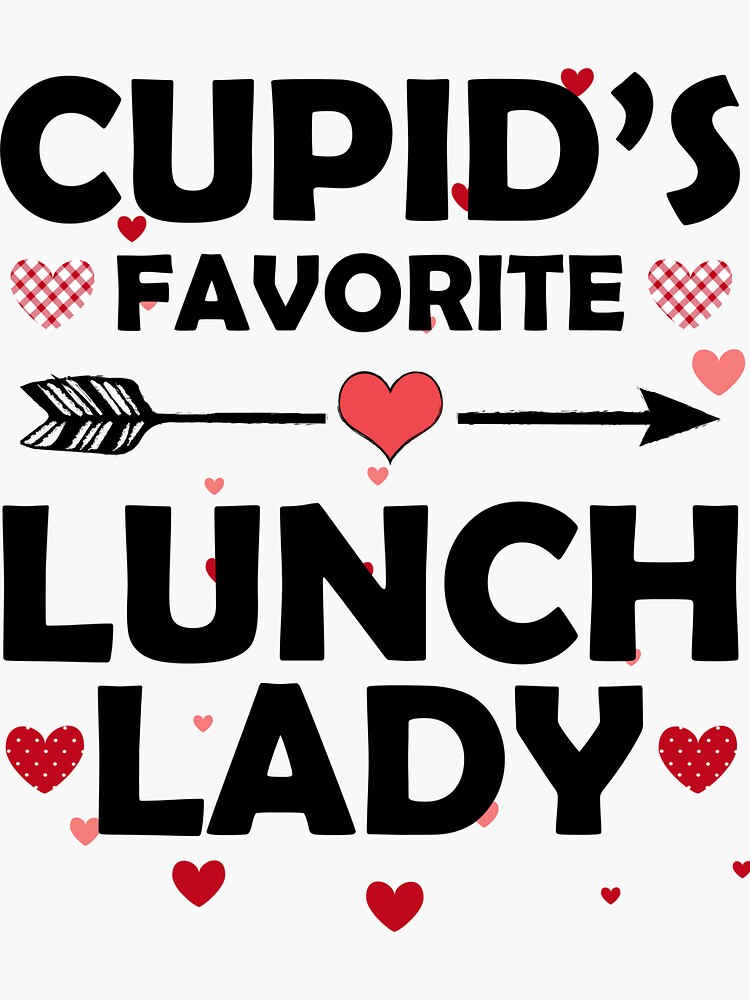 Funny Cupids Favorite Lunch Lady Romantic Valentines Hearts Sticker