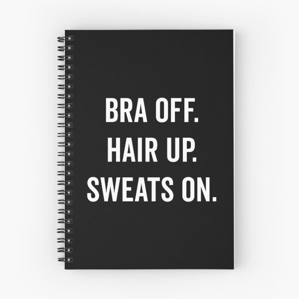 Item preview, Bra Off, Hair Up Funny Quote designed and sold by quarantine81.