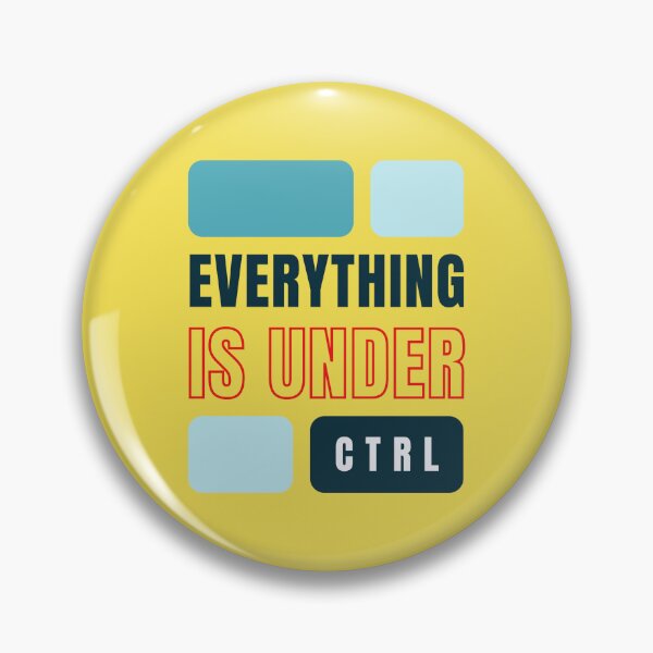 Item preview, Everything Is Under Control designed and sold by Art DNA.