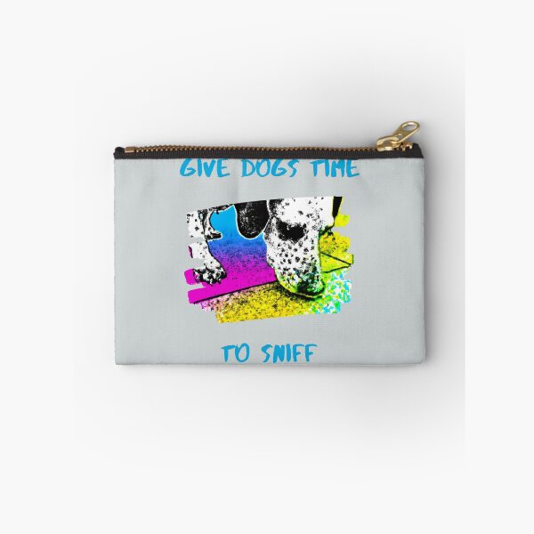 Item preview, Give dogs time to sniff designed and sold by kookycomet.