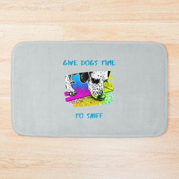 Item preview, Give dogs time to sniff designed and sold by kookycomet.