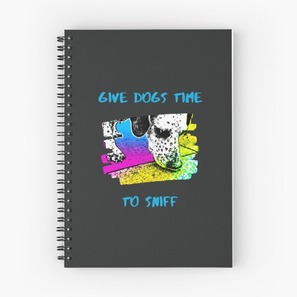 Item preview, Give dogs time to sniff designed and sold by kookycomet.