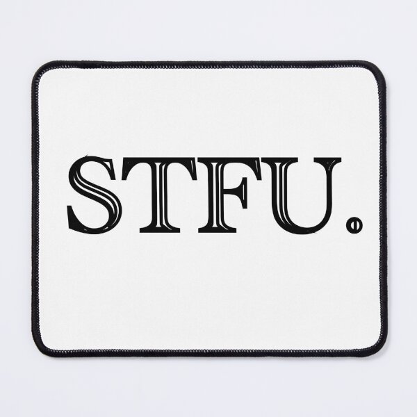 Item preview, STFU designed and sold by ReddyBeanie.