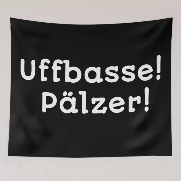 Item preview, uffbasse! Pälzer, dialect designs designed and sold by Kirei-Lily.