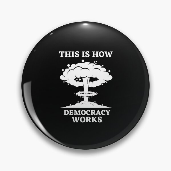 Item preview, This is how democrazy works Black Atomic Bomb  designed and sold by TheContactor.