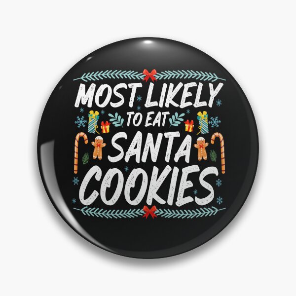 Item preview, most likely to eat santa cookies designed and sold by hamzablk.