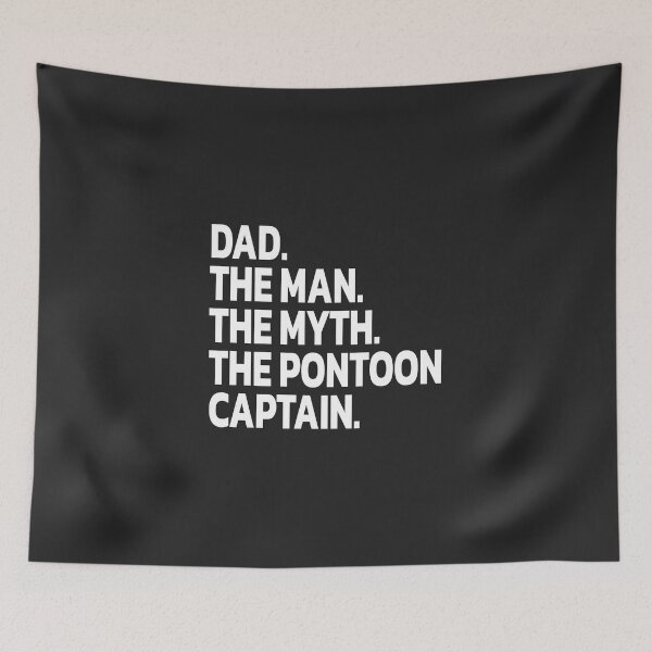 Item preview, DAD. THE MAN. THE MYTH. THE PONTOON CAPTAIN. designed and sold by Quote a Passage.
