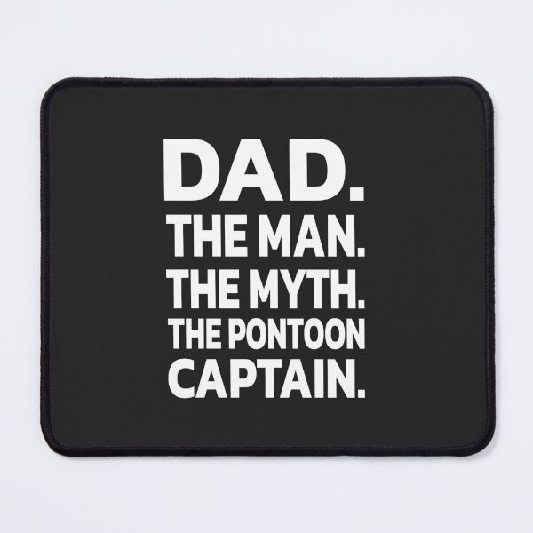 Item preview, DAD | THE MAN | THE MYTH | THE PONTOON | CAPTAIN. designed and sold by Quote a Passage.