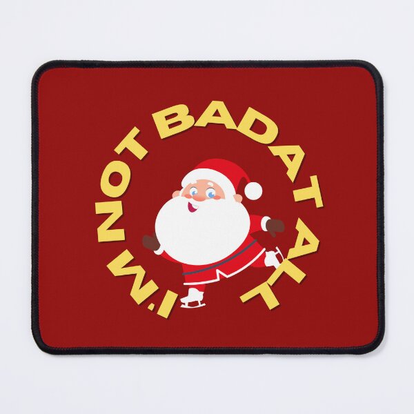 Item preview, I'm Not Bad Sandy, Ho Ho Ho designed and sold by designforum1968.