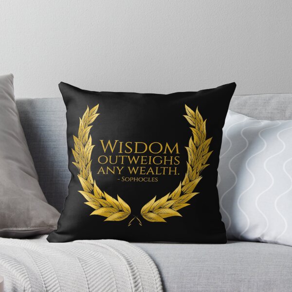 Item preview, Wisdom outweighs any wealth. - Sophocles designed and sold by Styrman.
