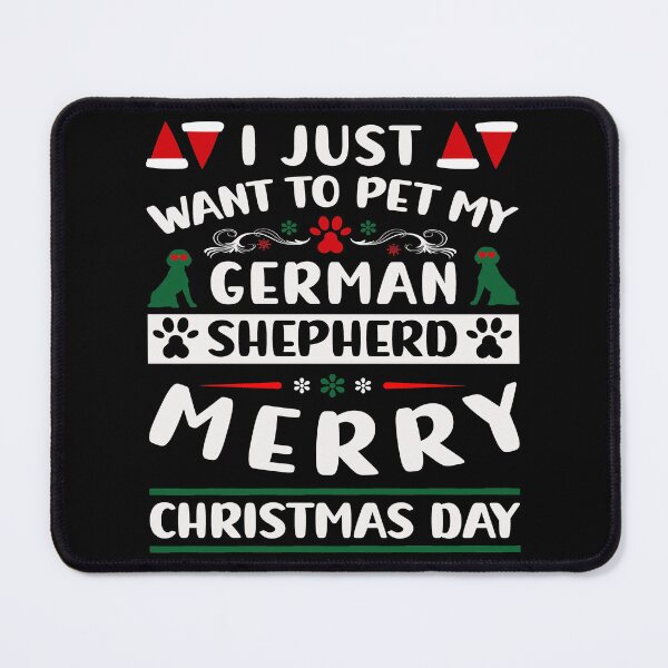 Item preview, I just want to pet my german shepherd merry christmas day designed and sold by StyleShirt007.