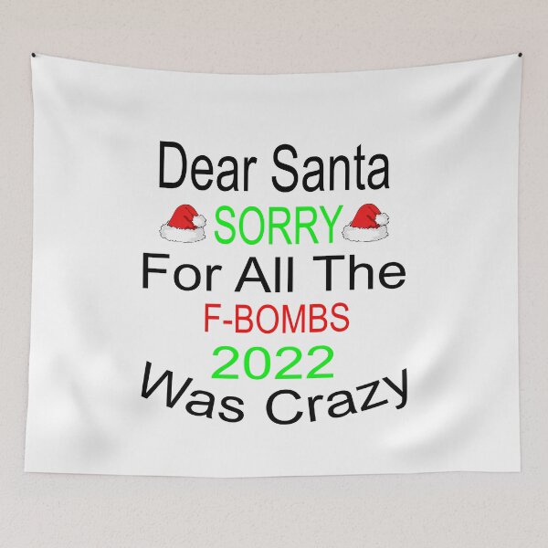 Item preview, Dear Santa Sorry For All The F-bombs 2022 Was Crazy designed and sold by Soudesign99.