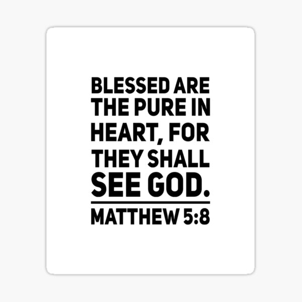 GOD INSPIRATION MATTHEW 5 8 BLESSED ARE THE PURE IN HEART FOR THEY blessed-are-the-pure-in-heart-victory-church