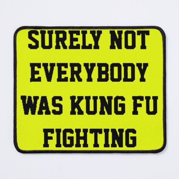 Item preview, Surely not everybody was kung fu fighting! designed and sold by 1duckDESIGNS.