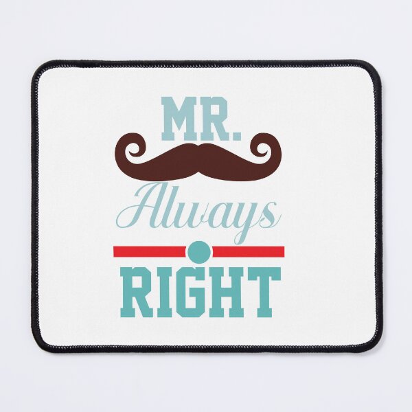 Item preview, Mr Always Right designed and sold by IM Hunter.