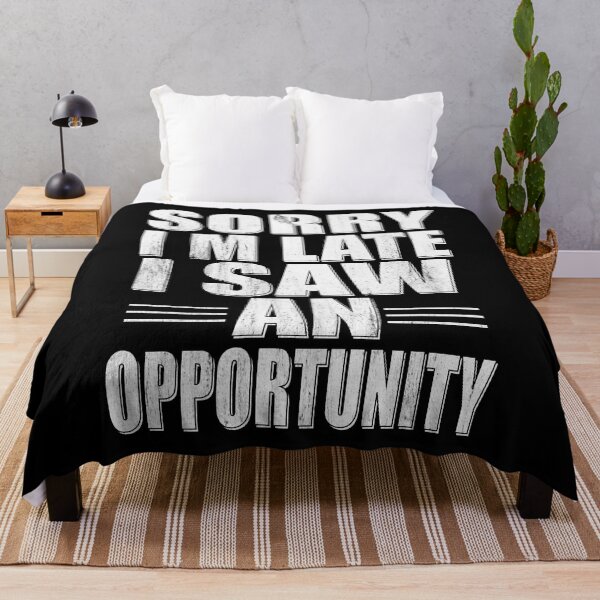 Item preview, Sorry I'm Late I Saw an Opportunity - Funny Saying designed and sold by Blonc-ou.