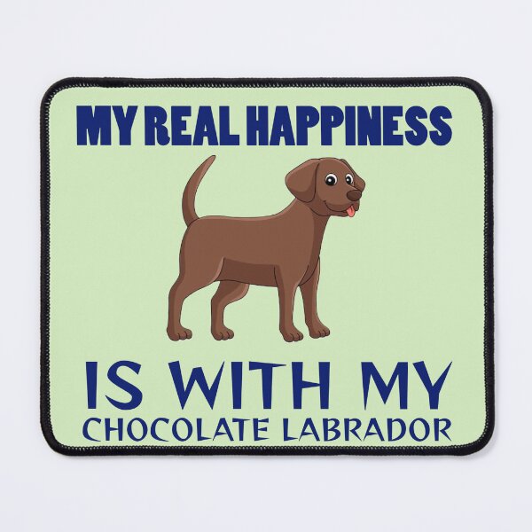 Item preview, My real happiness is with my chocolate Labrador. designed and sold by StandStrong786.