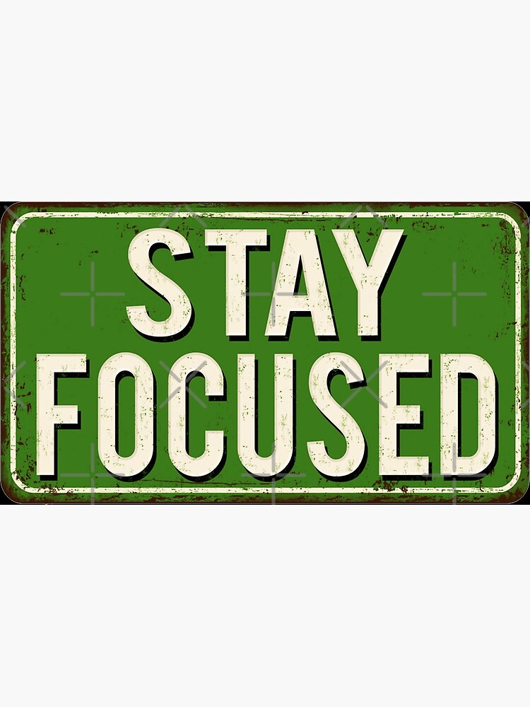 "Stay Focused (b&w) " Poster For Sale By BESTmsdoy | Redbubble