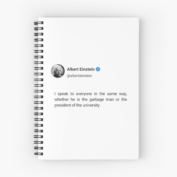Item preview, I speak to everyone in the same way, whether he is the garbage man or the president of the university. designed and sold by Arthrill.