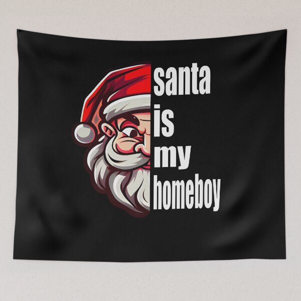 Item preview, santa is my homeboy designed and sold by foxforce.