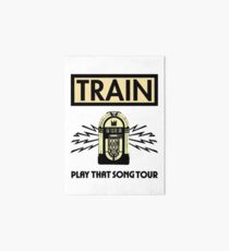 Train Play That SOng Tour Art Board