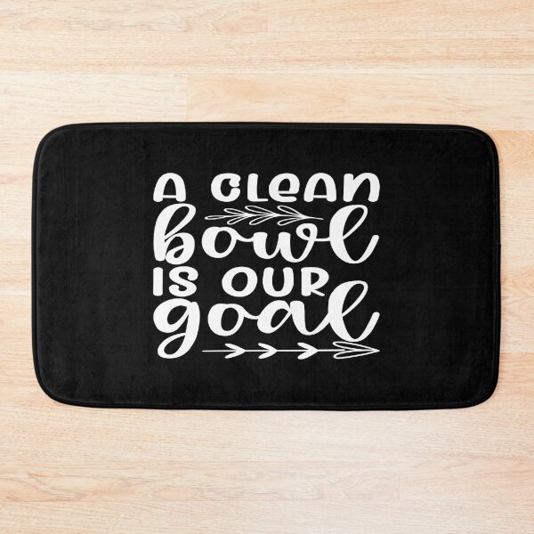 Item preview, A   Clean bowl is our goal designed and sold by phassystore.