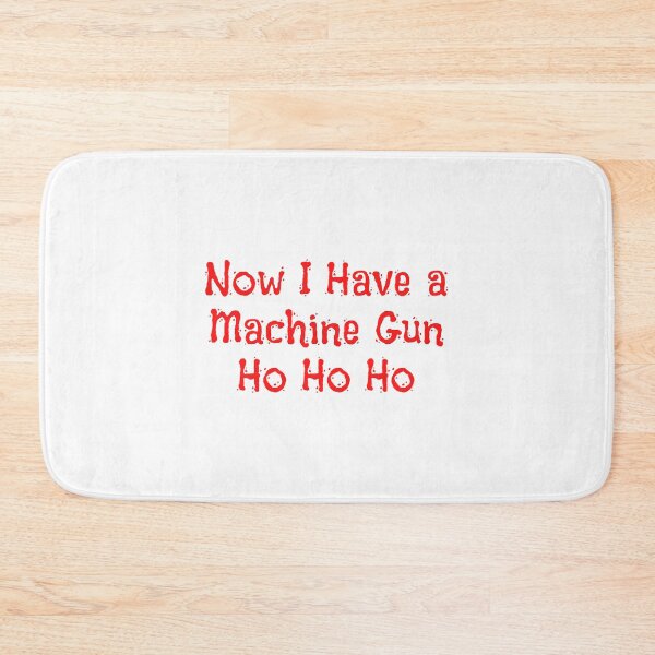 Item preview, Now I Have a Machine Gun Ho Ho Ho designed and sold by noha alzohbi.