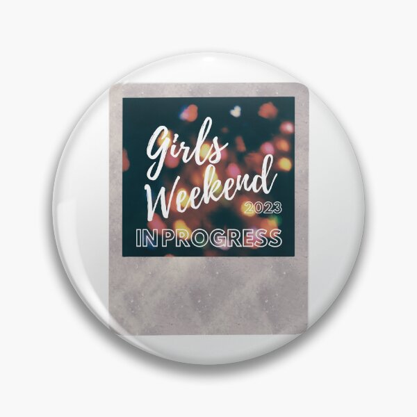 Item preview, Girls Weekend 2023 In Progress designed and sold by TrendyTribe.