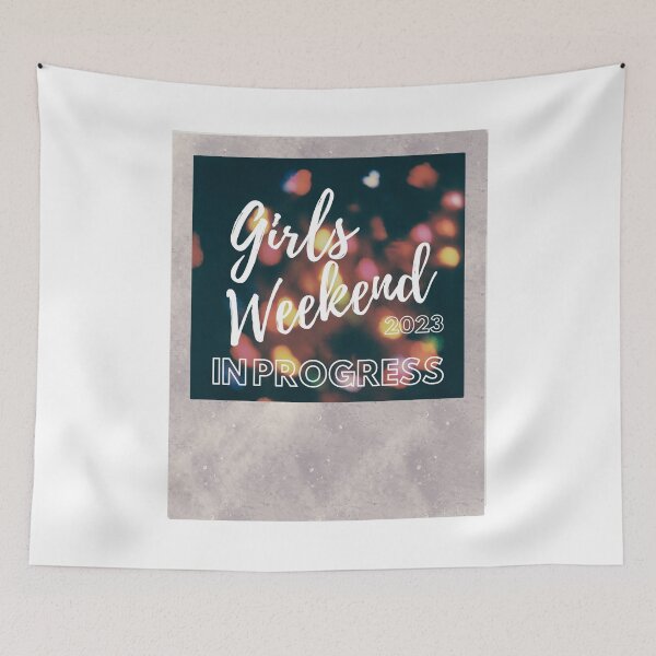 Item preview, Girls Weekend 2023 In Progress designed and sold by TrendyTribe.