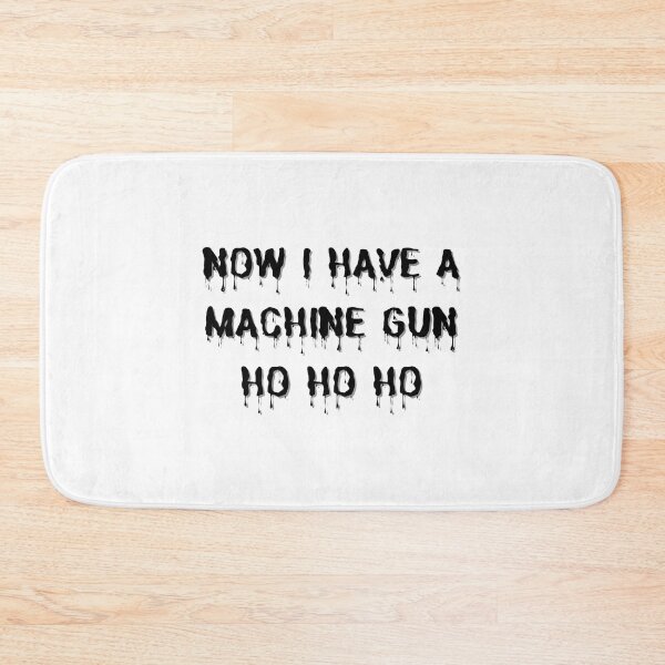 Item preview, Now I Have a Machine Gun Ho Ho Ho designed and sold by noha alzohbi.