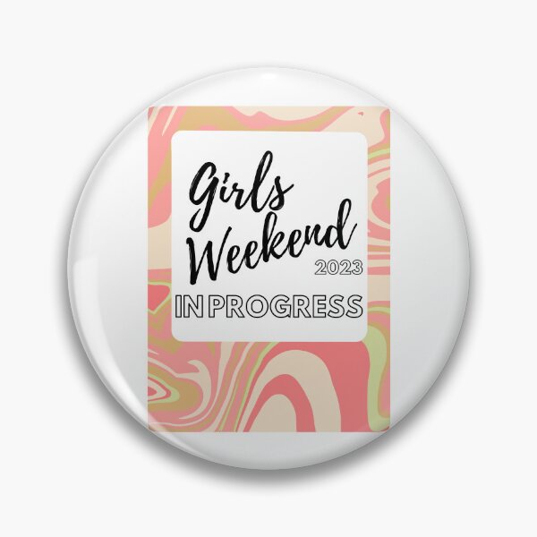 Item preview, Girls Weekend 2023 In Progress designed and sold by TrendyTribe.