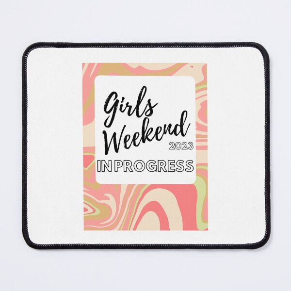 Item preview, Girls Weekend 2023 In Progress designed and sold by TrendyTribe.