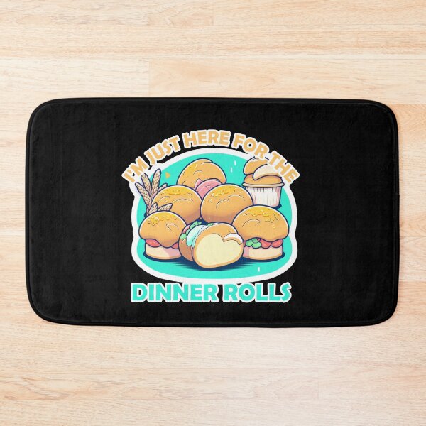 Item preview, i'm just here for the dinner rolls designed and sold by TopRatedArtist.